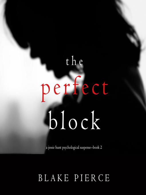 Title details for The Perfect Block by Blake Pierce - Available